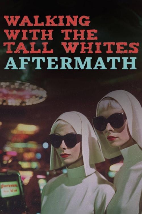 Walking with the Tall whites Aftermath poster